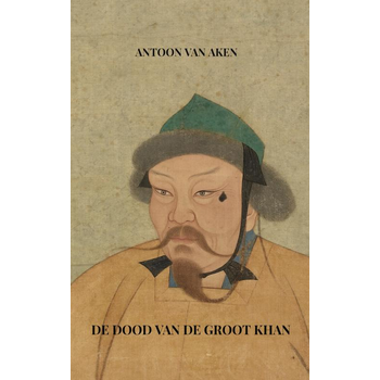 De dood van de Groot Khan (Paperback) bij Singel 344