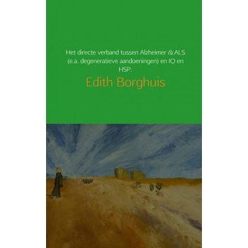 Het directe verband tussen Alzheimer & ALS (e.a. degeneratieve aandoeningen) en IQ en HSP. (Paperback) bij Singel 344
