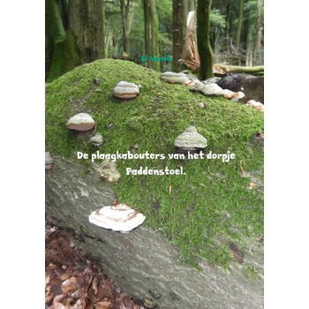 De plaagkabouters van het dorpje Paddenstoel. (Paperback) bij Singel 344