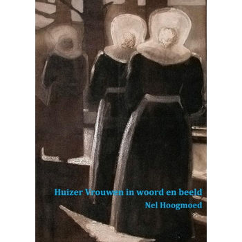 Huizer vrouwen in woord en beeld (Paperback) bij Singel 344