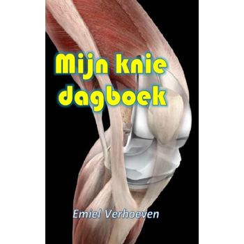 Mijn knie dagboek (Paperback) van Emiel Verhoeven