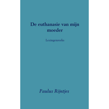 De euthanasie van mijn moeder (Paperback) bij Singel 344