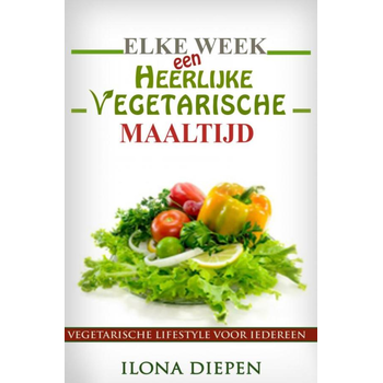 Elke week een heerlijke vegetarische maaltijd (Paperback) bij Singel 344