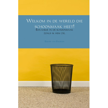 Welkom in de wereld die schoonmaak heet! (Paperback) bij Singel 344