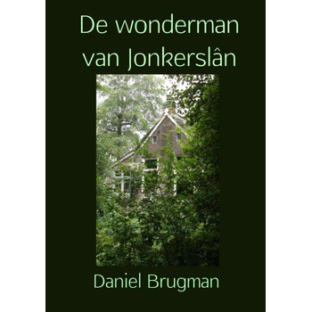 De wonderman van Jonkerslân (Paperback) bij Singel 344
