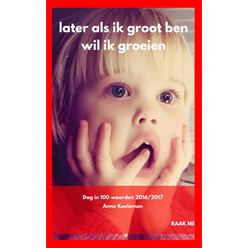 Later als ik groot ben wil ik groeien (Paperback) bij Singel 344