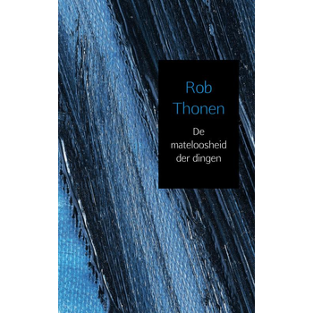 De mateloosheid der dingen (Paperback) bij Singel 344