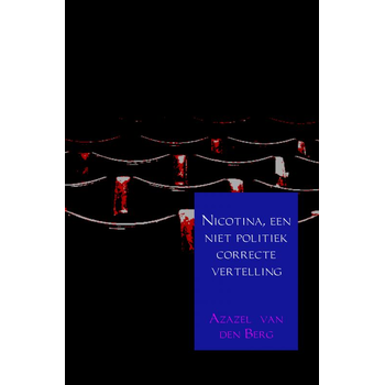 Nicotina, een niet politiek correcte vertelling (Paperback) bij Singel 344