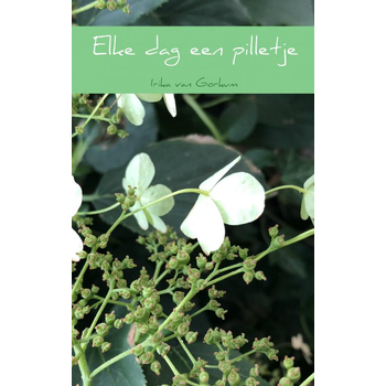 Elke dag een pilletje (Paperback) van Irika Van Gorkum
