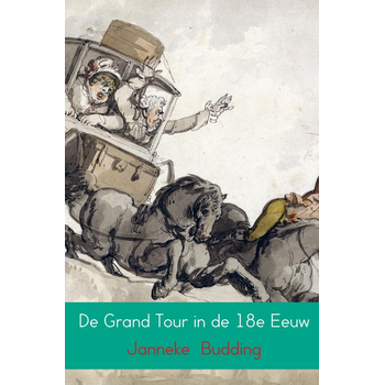 De Grand Tour in de 18e Eeuw (Paperback) bij Singel 344