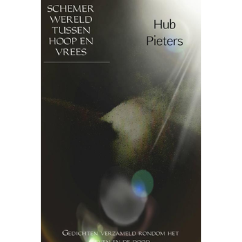 Schemerwereld tussen hoop en vrees (Hardback) bij Singel 344