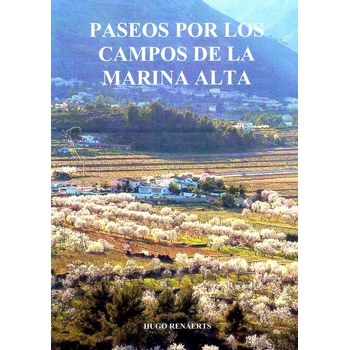 Paseos por los campos de la Marina Alta (Paperback) bij Singel 344