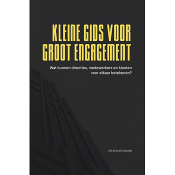 Kleine gids voor groot engagement (Paperback) van Steven Stockman