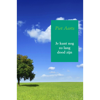 Je kunt nog zo lang dood zijn (Hardback) bij Singel 344