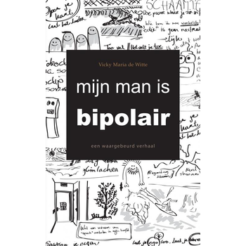 Mijn man is bipolair (Paperback) van Vicky Maria de Witte