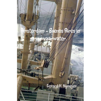 Amsterdam - Buenos Aires in ruw vaarwater. (Paperback) bij Singel 344