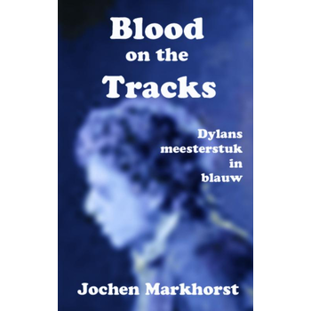 Blood On The Tracks (Paperback) bij Singel 344