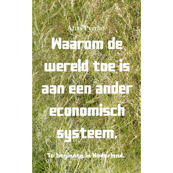 Waarom de wereld toe is aan een ander economisch systeem. (Paperback) bij Singel 344