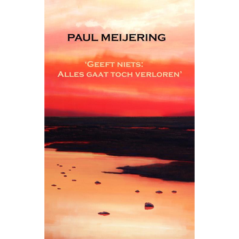 Geeft niets, alles gaat toch verloren (Paperback) bij Singel 344