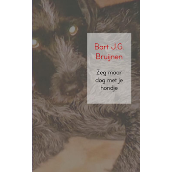 Zeg maar dog met je hondje (Paperback) bij Singel 344