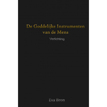 De Goddelijke Instrumenten van de Mens (Hardback) van Eva Bron