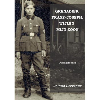 GRENADIER FRANZ-JOSEPH, WIJLEN MIJN ZOON (Paperback) bij Singel 344