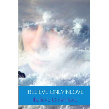 IBELIEVE ONLYINLOVE (Paperback) bij Singel 344