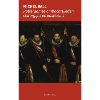 Rotterdamse ambachtslieden, chirurgijns en kasteleins (Paperback) bij Singel 344