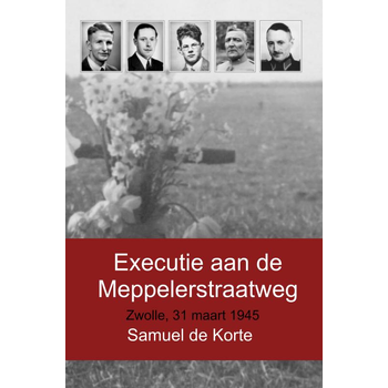 Executie aan de Meppelerstraatweg (Hardback) bij Singel 344