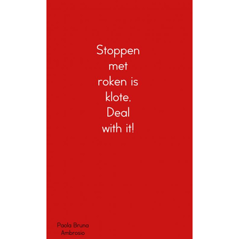 Stoppen met roken is klote, Deal with it! (Paperback) bij Singel 344