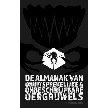 De Almanak van Onuitsprekelijke en Onbeschrijfbare Oergruwels (Paperback) bij Singel 344