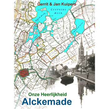 Onze Heerlijkheid Alckemade (Paperback) bij Singel 344