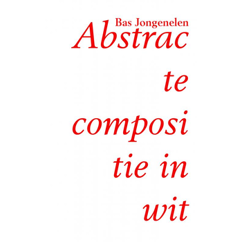 Abstracte compositie in wit (Paperback) bij Singel 344