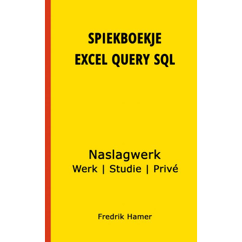 Spiekboekje Excel Query SQL (Paperback) bij Singel 344