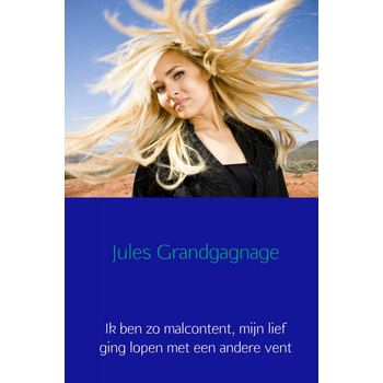 Ik ben zo malcontent, mijn lief ging lopen met een andere vent (Hardback) bij Singel 344