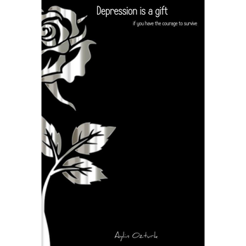 Depression is a gift (Hardback) van Aylin Ozturk