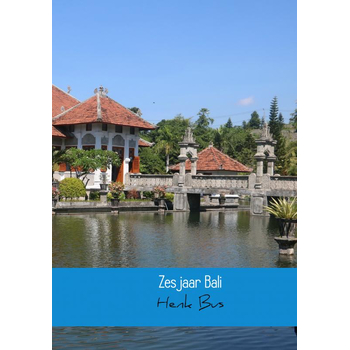Zes jaar Bali (Hardback) bij Singel 344