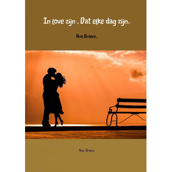 In love zijn , Dat elke dag zijn.. (Paperback) bij Singel 344