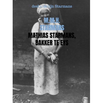 Mathias Starmans, bakker te Eys (Hardback) bij Singel 344