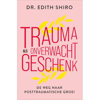 Trauma als onverwacht geschenk (Paperback) bij Singel 344