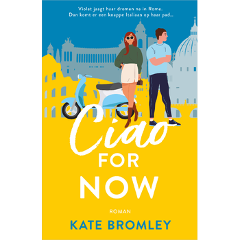 Ciao For Now (Paperback) bij Singel 344
