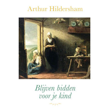 Blijven bidden voor je kind (Hardback) bij Singel 344