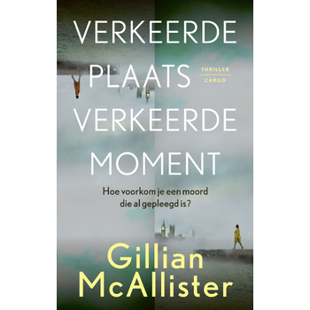 Verkeerde plaats, verkeerde moment (Paperback) bij Singel 344