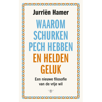 Waarom schurken pech hebben en helden geluk (Paperback) bij Singel 344