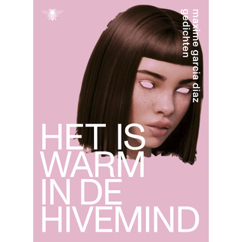 Het is warm in de hivemind (Paperback) bij Singel 344