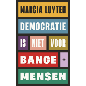 Democratie is niet voor bange mensen (Paperback) bij Singel 344