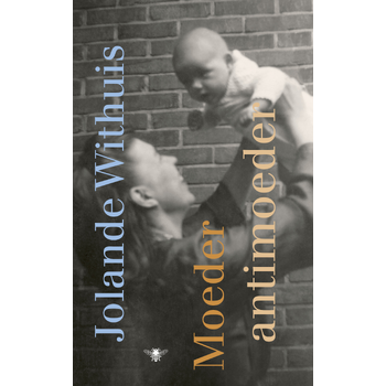 Moeder, antimoeder (Hardback) bij Singel 344