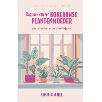 Dagboek van een Koreaanse plantenmoeder (Hardback) bij Singel 344