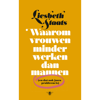 Waarom vrouwen minder werken dan mannen (Paperback) bij Singel 344