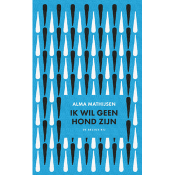 Ik wil geen hond zijn (Hardback) bij Singel 344